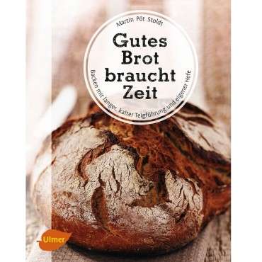 Gutes Brot braucht Zeit Backen mit langer, kalter Teigführung und eigener Hefe