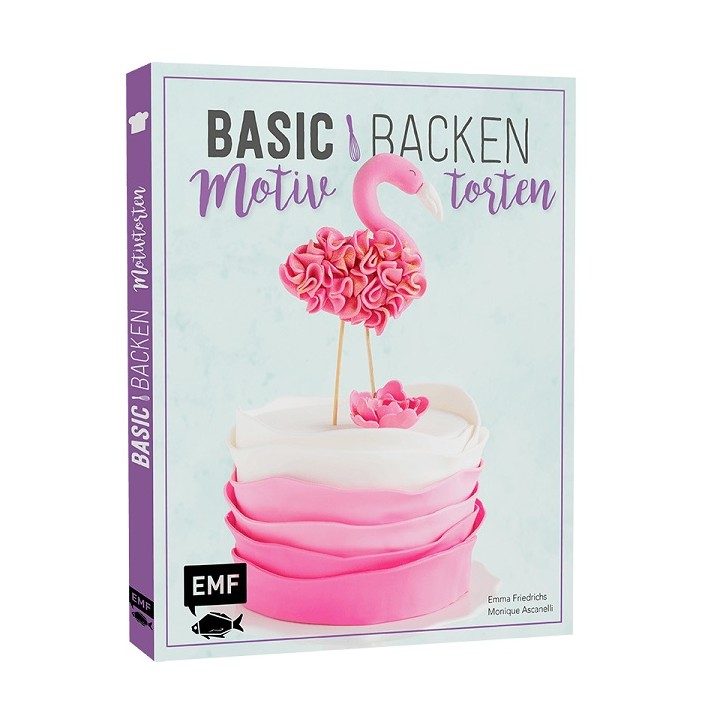 Backbuch Basic Backen - Motivtorten von Emma Friedrichs & Monique Ascanelli,