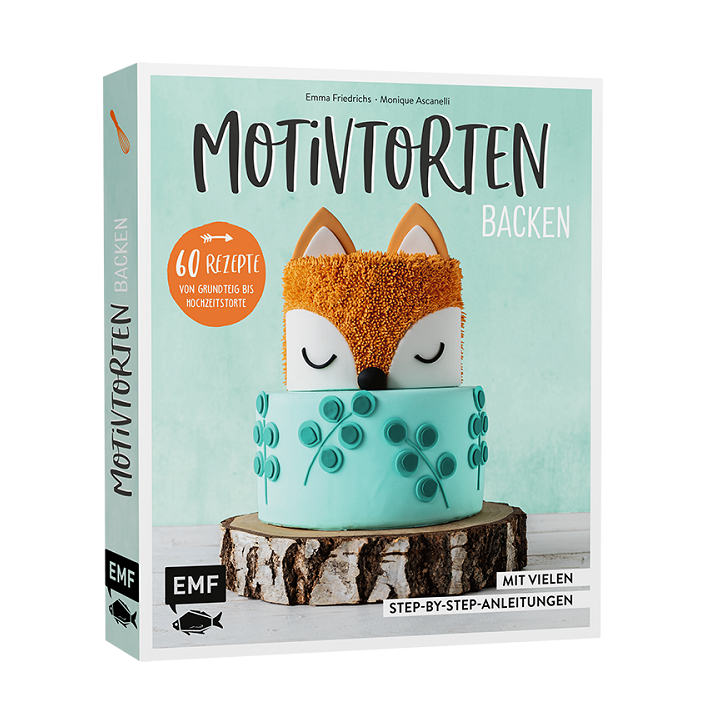 Motivtorten backen - Mit 60 Rezepten von Grundteig bis Torten für Geburtstag, Party und Hochzeit: Mit vielen Step−by−Step−Anleit