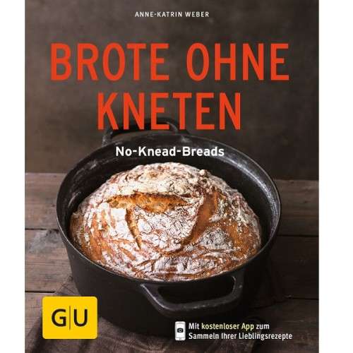 Brote ohne Kneten Backbuch von Anne-Katrin Weber (German)