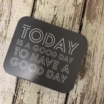 Birkmann Tin Box Today is a good day to have a good day - 10x12x6cm