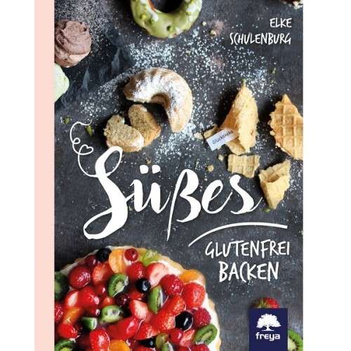 Süsses Glutenfrei Backen Backbuch von Elke Schulenburg (German)