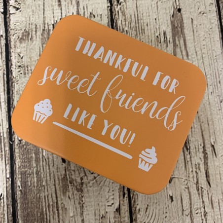 THANKFUL FOR sweet friends LIKE YOU! - Orange Colour Splash Cookie Tin 438095