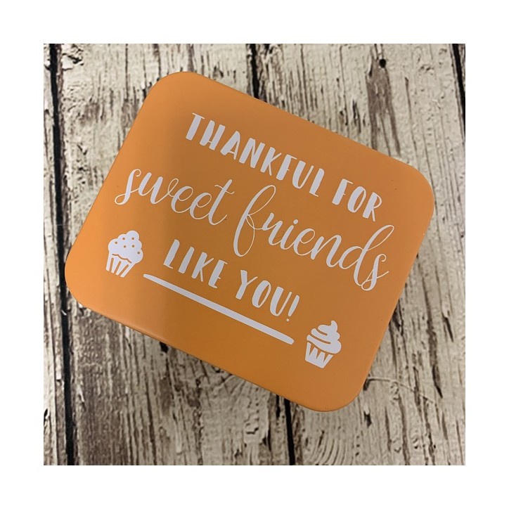 THANKFUL FOR sweet friends LIKE YOU! - Orange Colour Splash Cookie Tin 438095