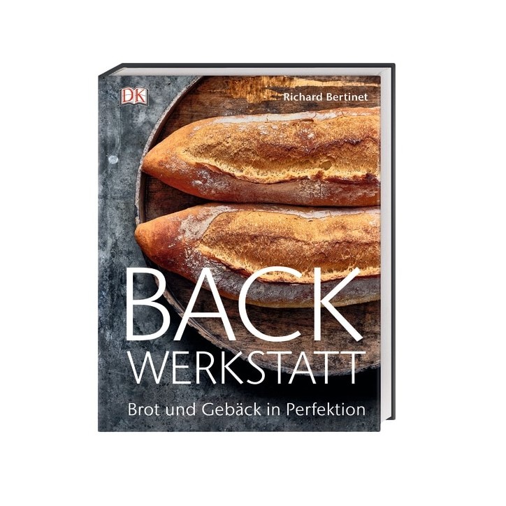 Brotbackbuch Backwerkstatt Richard Bertinet