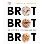 Brot Brot Brot Backbuch von Martin Johansson