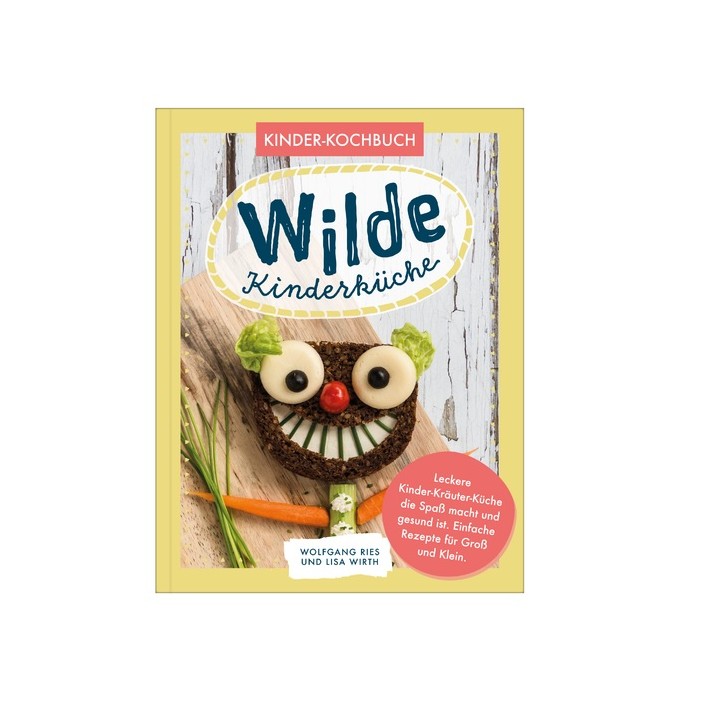 Kinderkochbuch Wilde Kinderküche | Gesund und lecker kochen