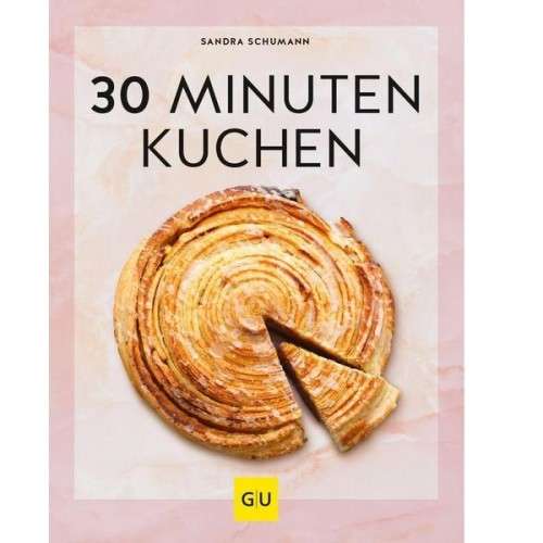 30 Minuten Kuchen Backbuch von Sandra Schumann (English)