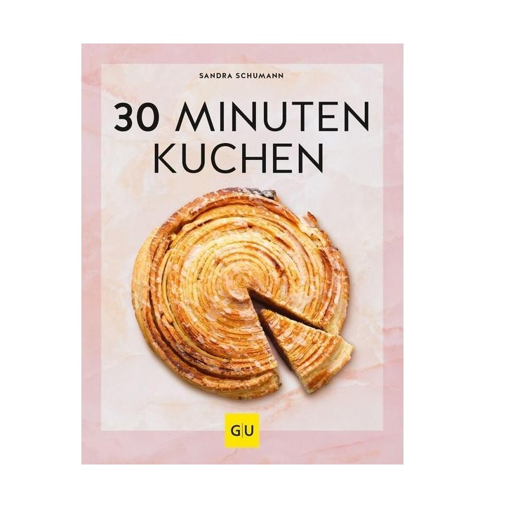 30 Minuten Kuchen Backbuch von Sandra Schumann