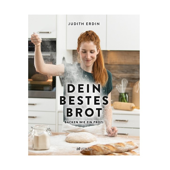 Brot Backbuch - Dein Bestes Brot Backen wie ein Profi - Judith Erdin - AT Verlag 35170676