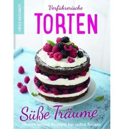 Verführerische Torten. Süße Träume. Unsere besten Rezepte für jeden Anlass - 978-3-7843-5701-0