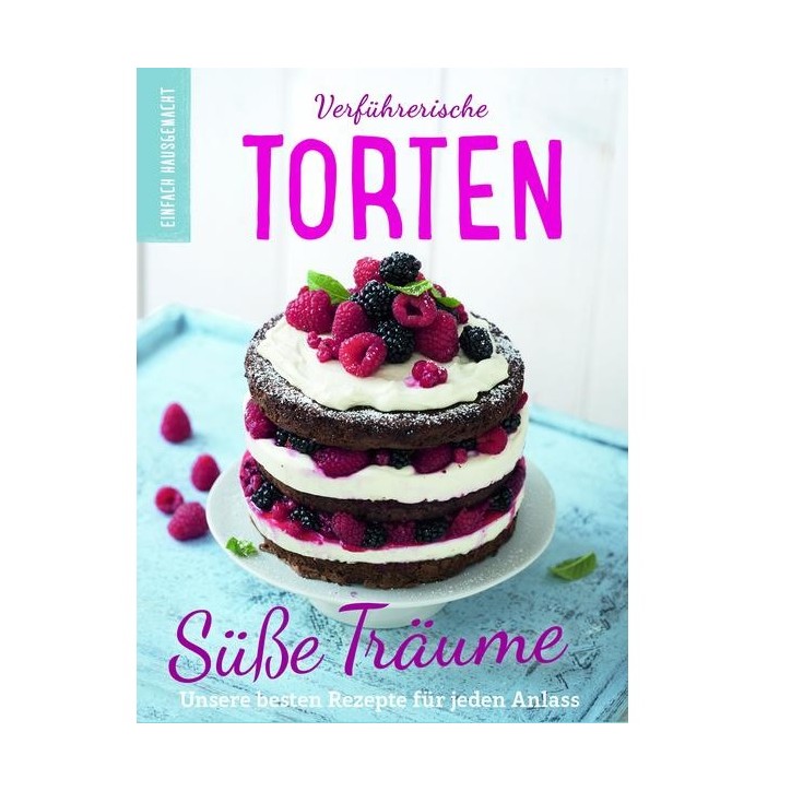 Verführerische Torten. Süße Träume. Unsere besten Rezepte für jeden Anlass - 978-3-7843-5701-0