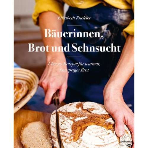 Bäuerinnen, Brot und Sehnsucht, Elisabeth Ruckser (German)