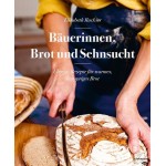 Bäuerinnen, Brot und Sehnsucht, Elisabeth Ruckser