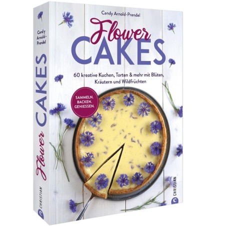 Backbuch Flower Cakes - Backen mit Wildblumen Kräutern und Samen 978-3-95961-665-2