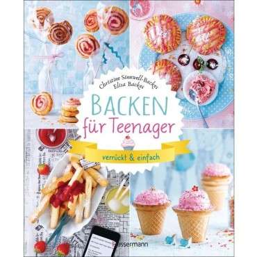 Teenie Backbuch - Backbuch für Teenager - Geschenkidee Teenager - Kinder Backbuch - Backbuch für Jugendliche