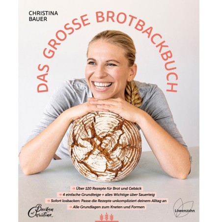 Das große Brotbackbuch - Über 120 Rezepte für Brot und Gebäck. 4 einfache Grundteige + alles Wichtige über Sauerteig. Sofort los