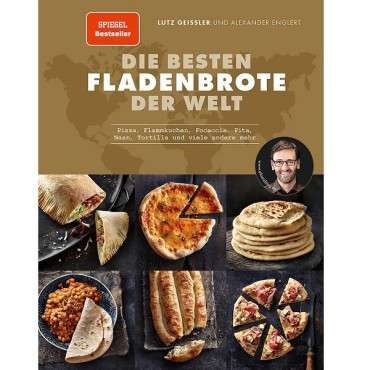 Die Besten Fladenbrote der Welt Lutz Geissler & Alexander Englert 978-3-95453-208-7