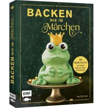 Backbuch Motivtorten Backen wie im Märchen - 50 Rezepte Motivkuche