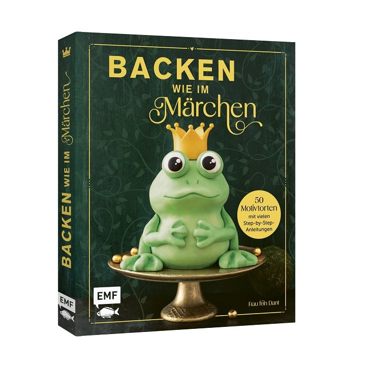 Motivtorten Anfänger Backbuch - Backen wie im Märchen 978-3-7459-1110-7