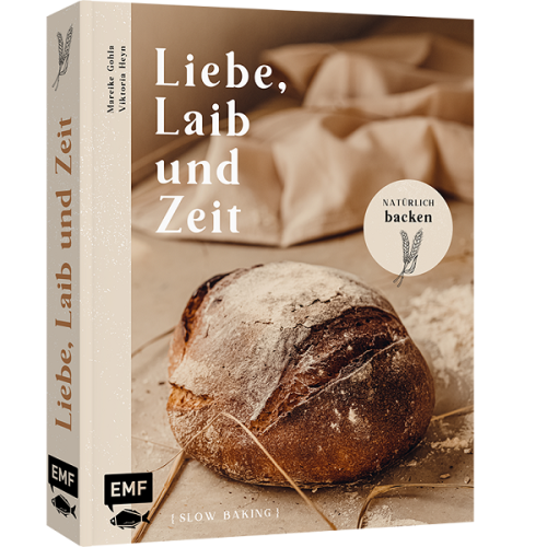 Liebe, Laib und Zeit Backbuch von Mareike Gohla & Viktoria Heyn