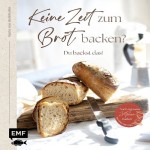 Keine Zeit zum Brot backen? Buch von Maike Richthofen